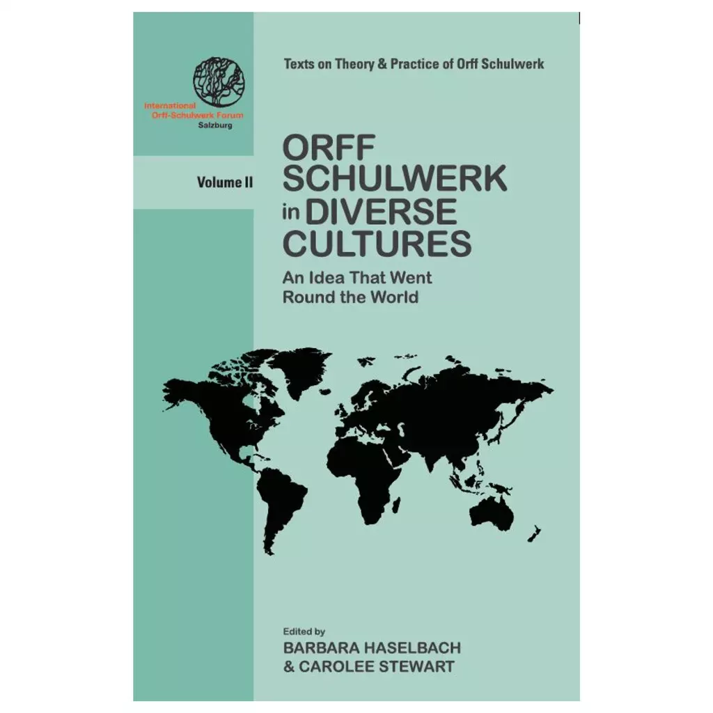 Orff Schulwerk in Diverse Cultures: An Idea That Went Round the World - DEMO